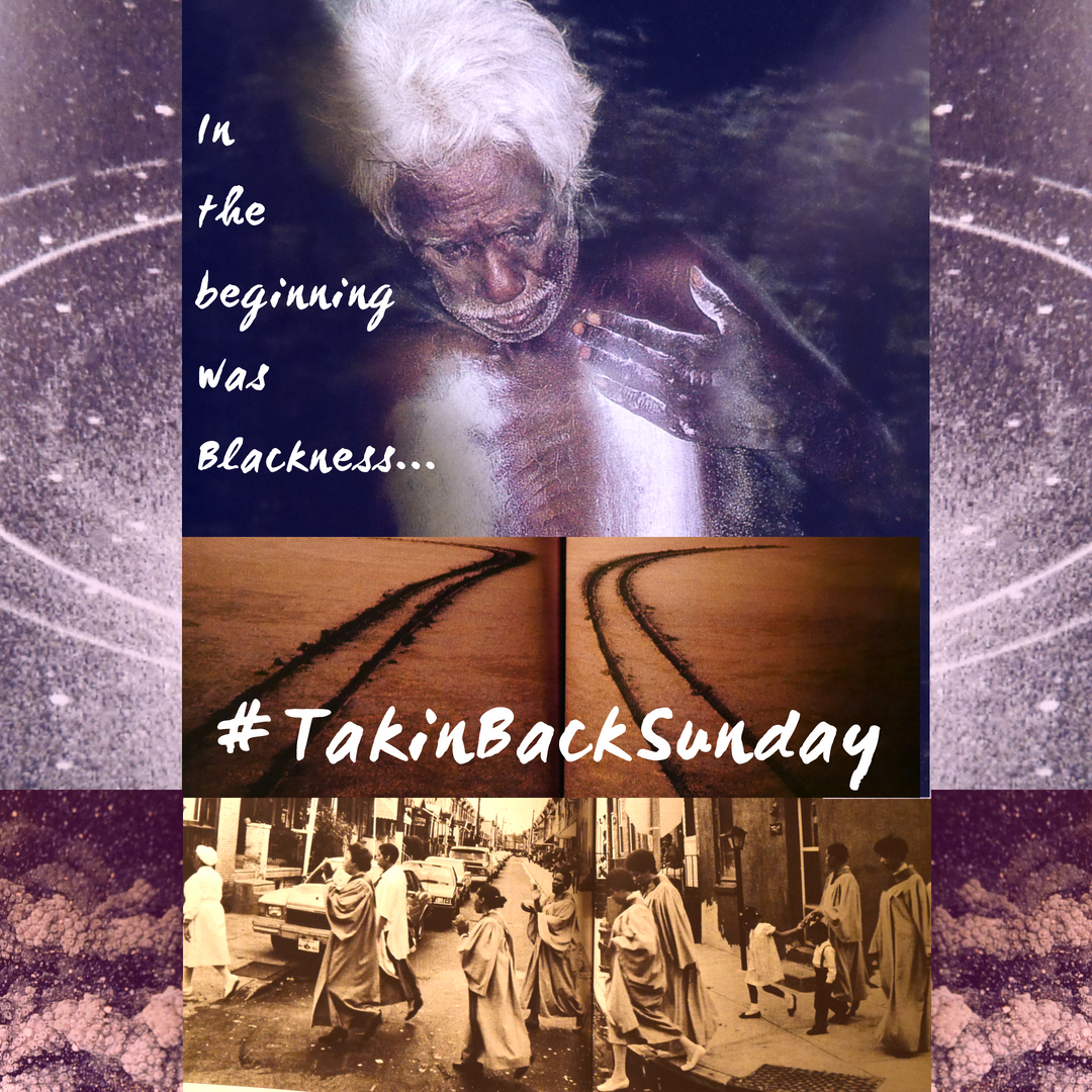 #TakinBackSunday_ In the beginning was Blackness instagram.jpg