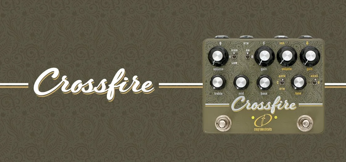 Crossfire — Crazy Tube Circuits 