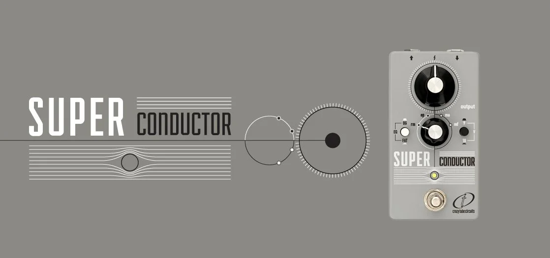 Super Conductor — Crazy Tube Circuits