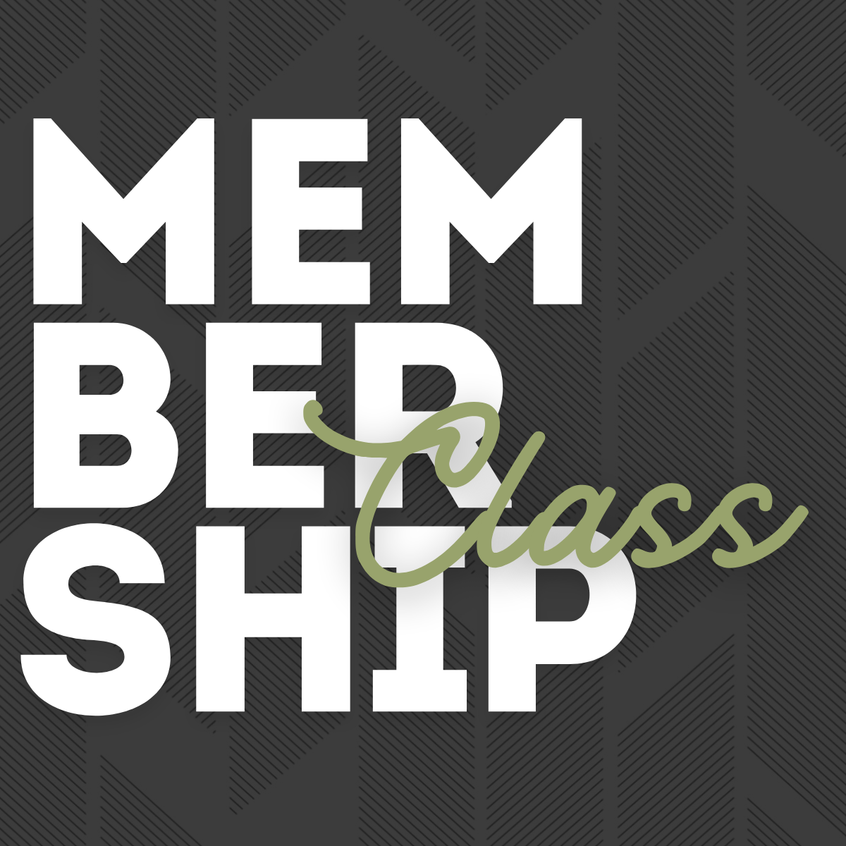 Membership Class