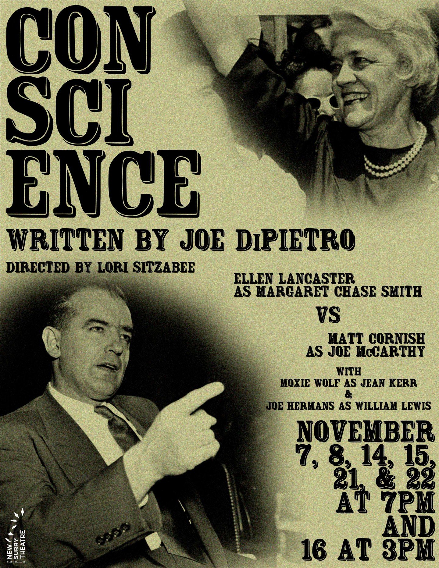 If you are in or around Bill Hill, Maine the New Surry Theatre is putting on a production of &quot;Conscience&quot; this month!  Tickets can be purchased at the link below.
https://www.newsurrytheatre.org/