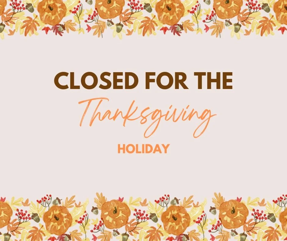 ATTN: We will be closed to the public starting today (November 25th) and will not reopen until December 1. 
We hope everyone has a happy and safe Thanksgiving holiday!