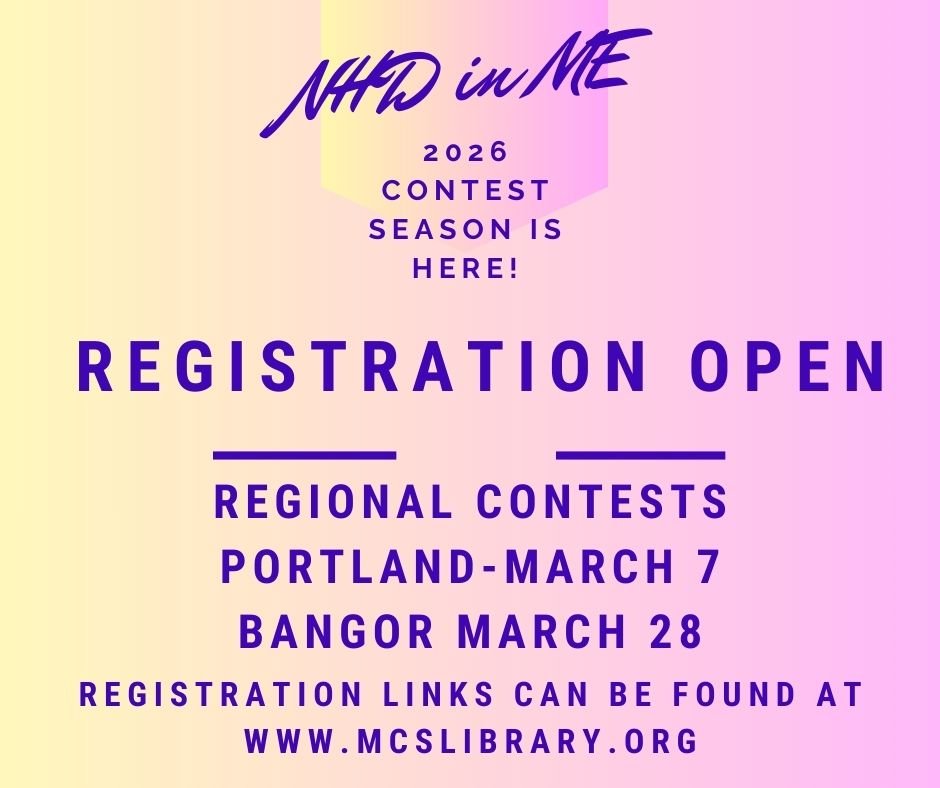 We are entering our 13th year running National History Day in Maine, under the guidance of John Taylor, State Coordinator and Library staffer! Registration links and all important information can now be found on the website! Don't miss out, visit our