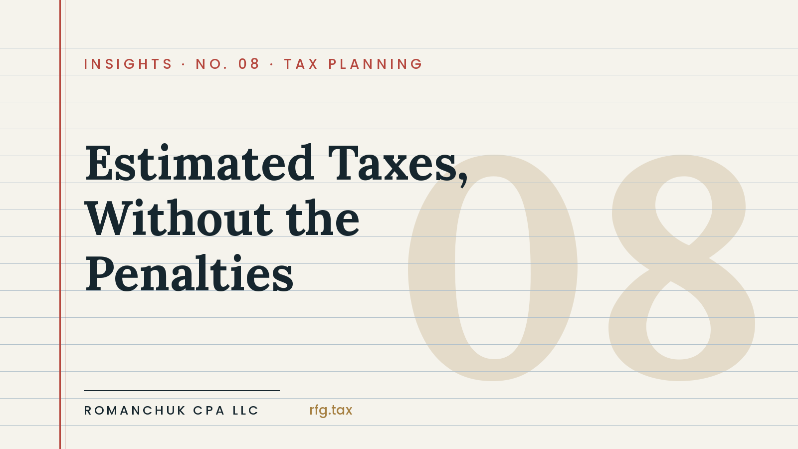 Quarterly Estimated Taxes: How to Stop Getting Penalized (Without Overpaying)