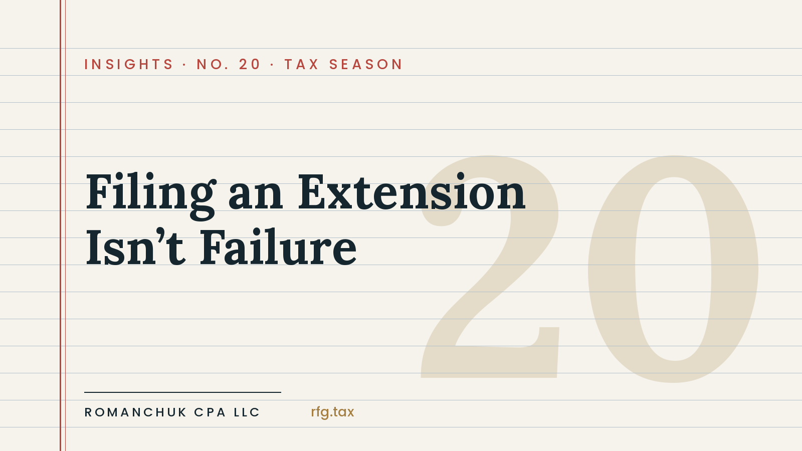 Filing an Extension Isn't Failure. Filing a Rushed Return Might Be.