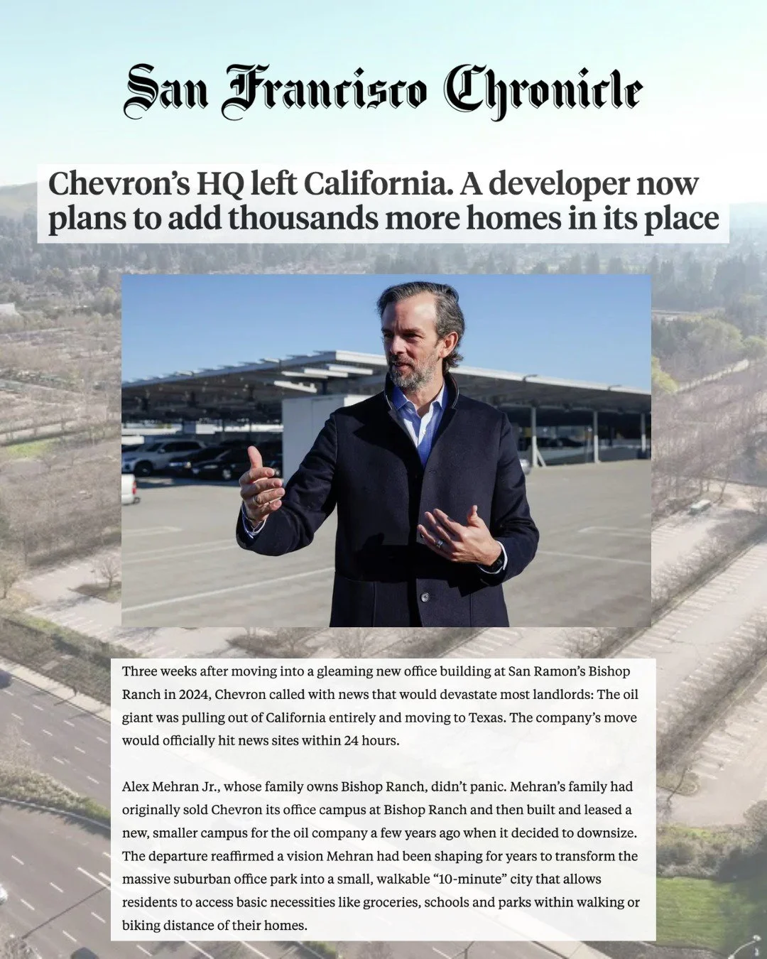 &ldquo;We're not trying to get back to the good old days...we're trying to think about what's next" - Sunset Development's CEO Alex Mehran Jr. sat down with the @SFChronicle this week to share his vision for @BishopRanch, the $5 billion, 600-acr