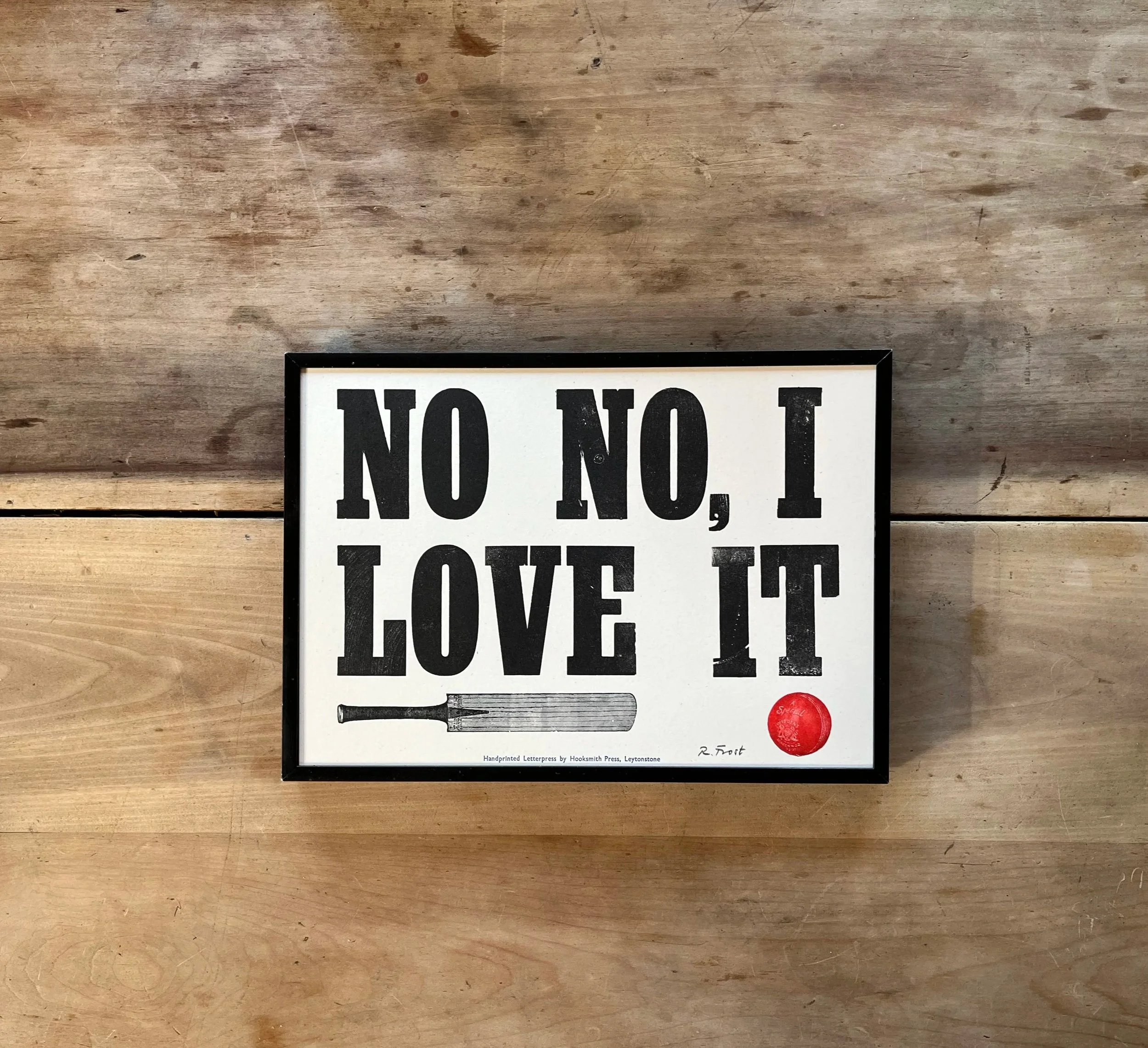R+Frost+Hooksmith+Press+London+2026+No+No+I+Love+it+Letterpress+print.jpg