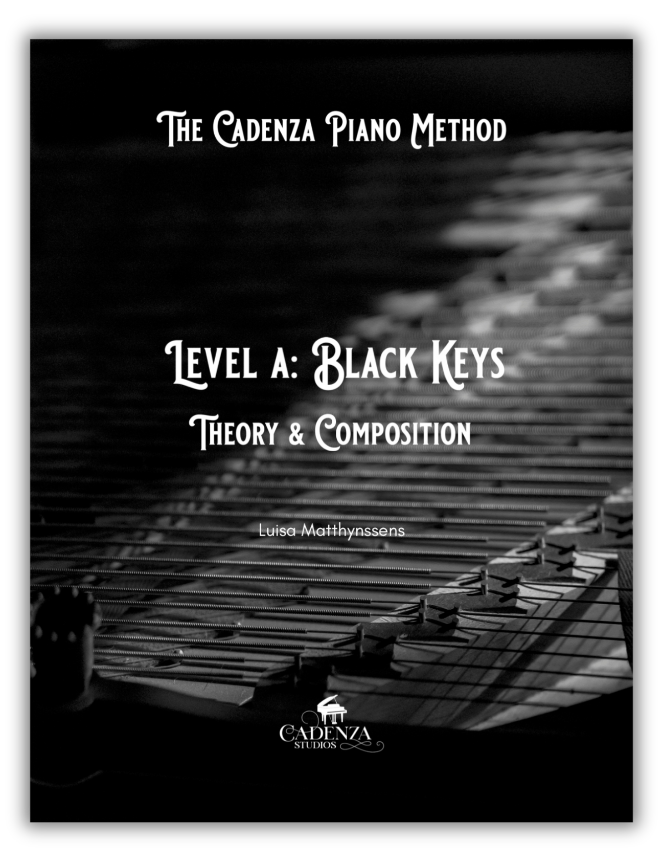 The Cadenza Piano Method - Level A: Black Keys - Theory and Composition