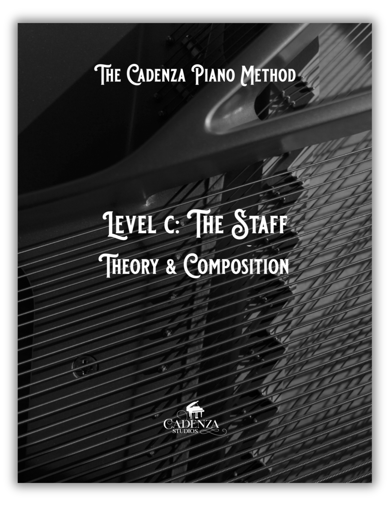 The Cadenza Piano Method - Level C: The Staff - Theory and Composition