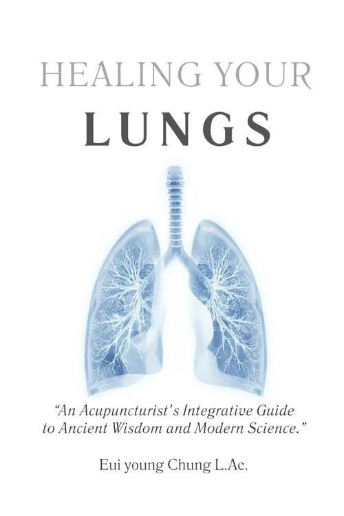 Healing Your Lungs — An Acupuncturist's Integrative Guide