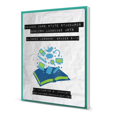 Common Core State Standards English Language Arts: Aligned Lessons, Grades 6-12