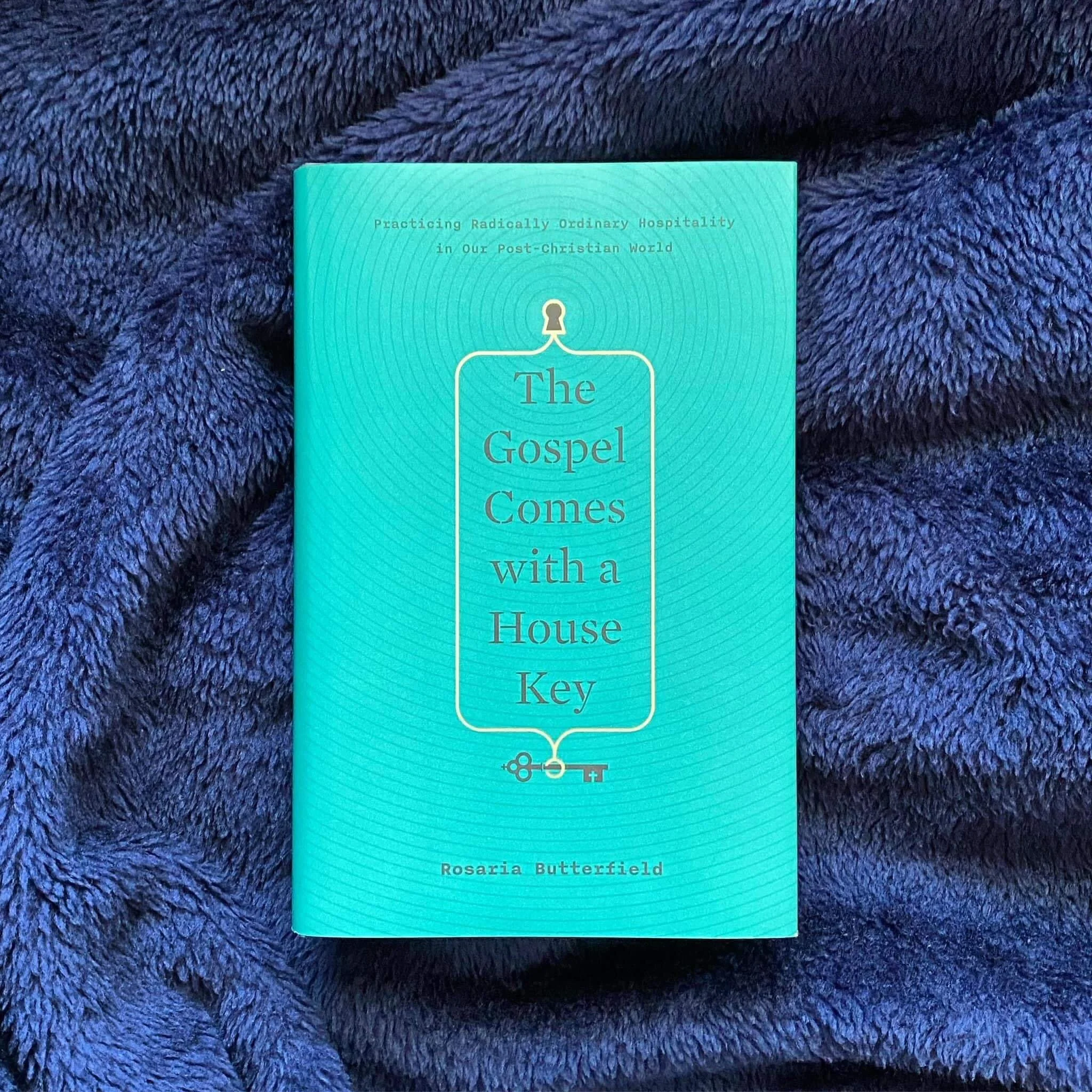 The Gospel Comes with a House Key by Rosaria Butterfield (Book Review)