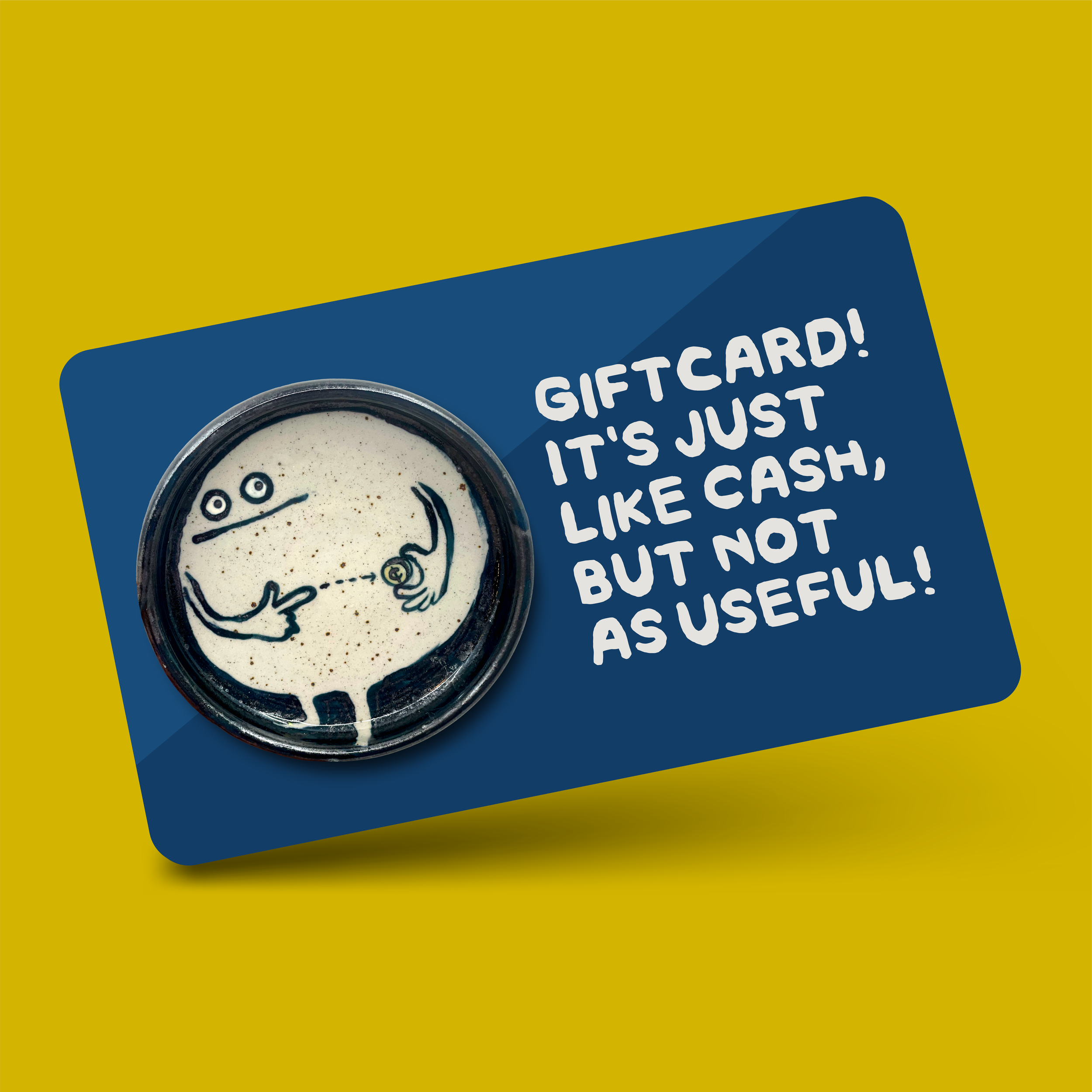 Giftcard - makes a great gift!