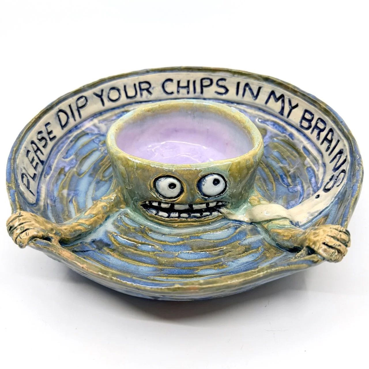 Please dip your chips in my brains - -- 10.5 inches wide