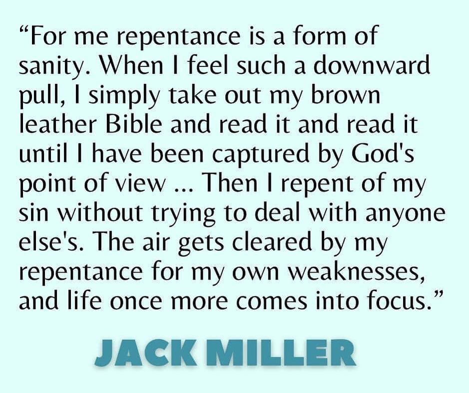 We talked about repentance in youth group on Sunday. This quote fits perfectly!