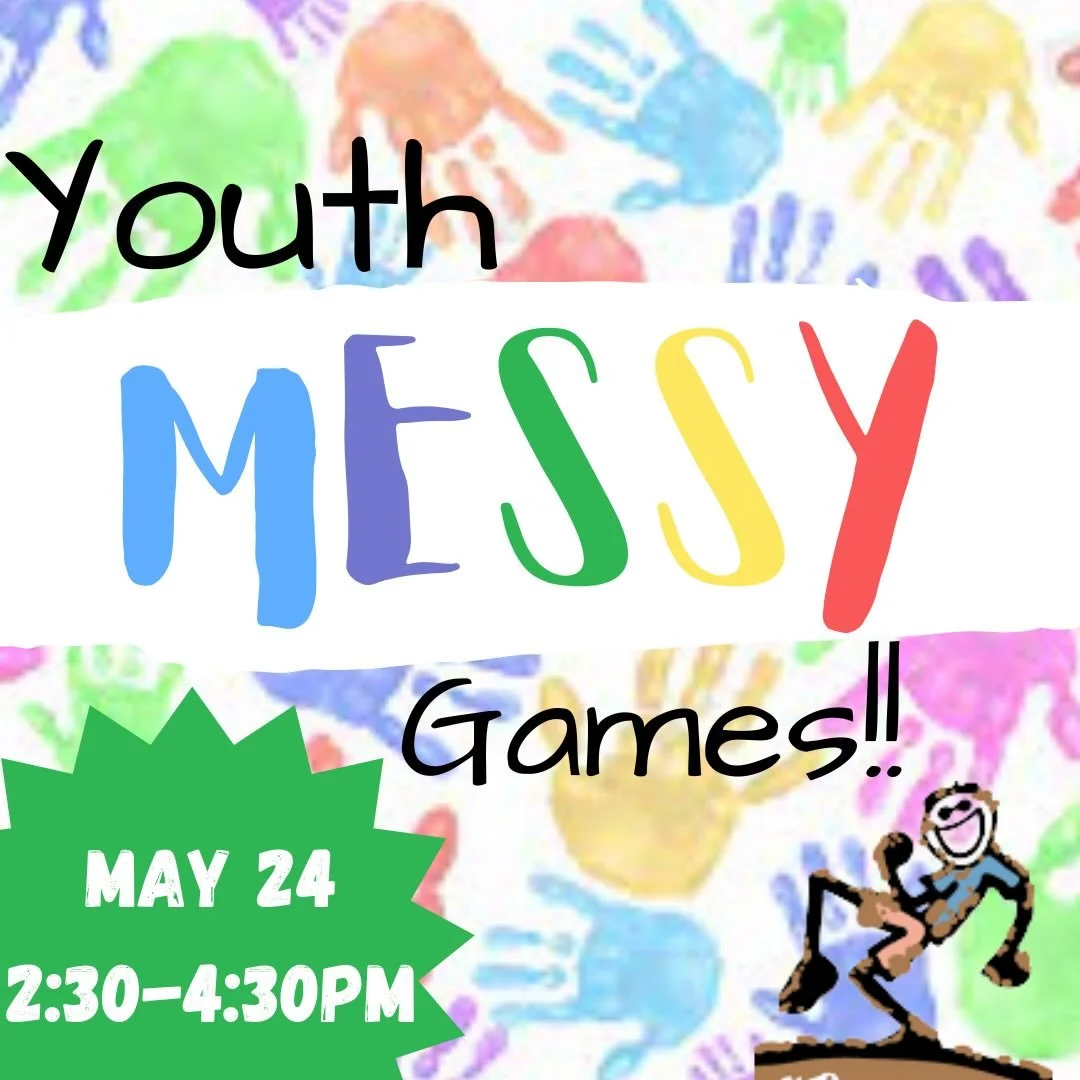 Youth messy games RETURN!!!! May 24th from 2:30-4:30.  This event is welcome for upcoming middle schoolers, middle schoolers, high schoolers, and our graduating HS seniors!  Bring all your friends 😁

We will be in the backyard of the youth house.