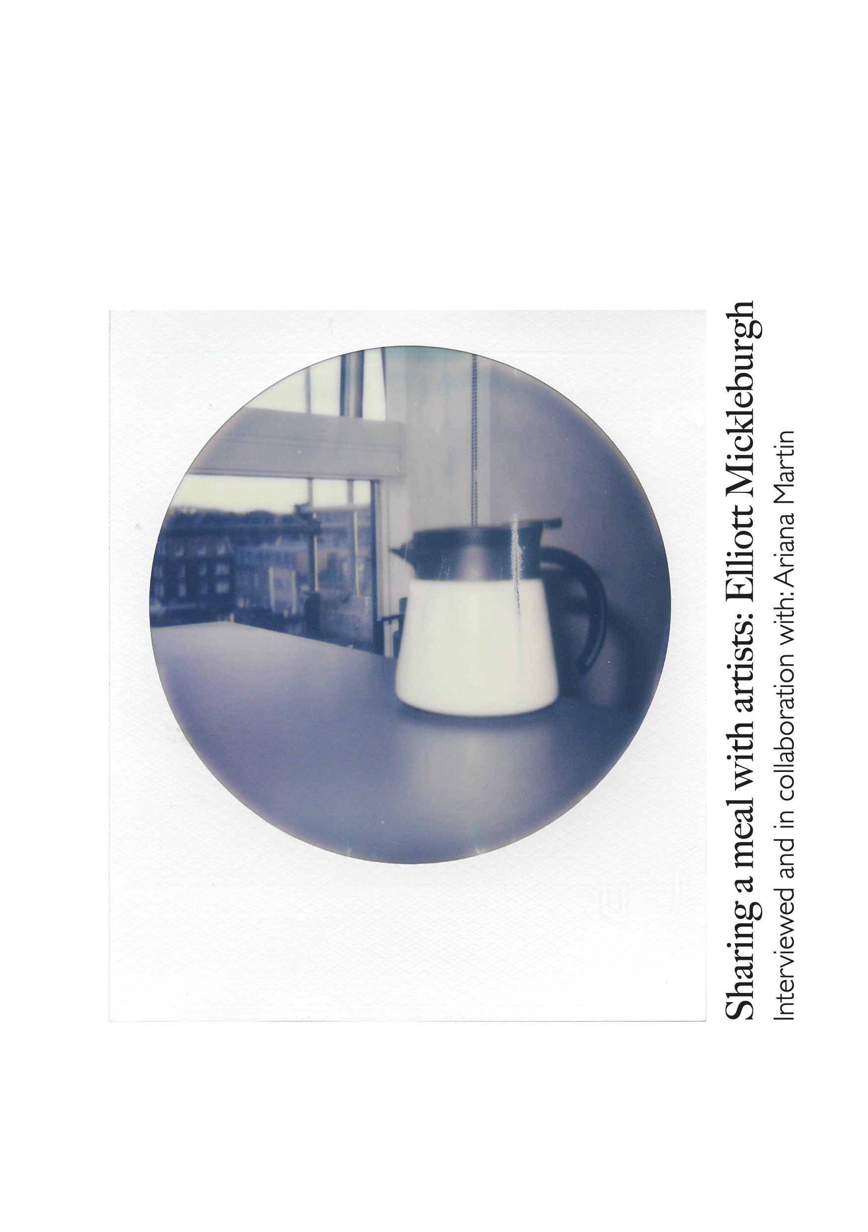 Sharing a Meal with Artists_Elliott Mickleburgh Interview_Edition No5_00_Cover.jpg