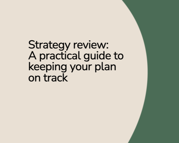 Strategy review: A practical guide to keeping your plan on track