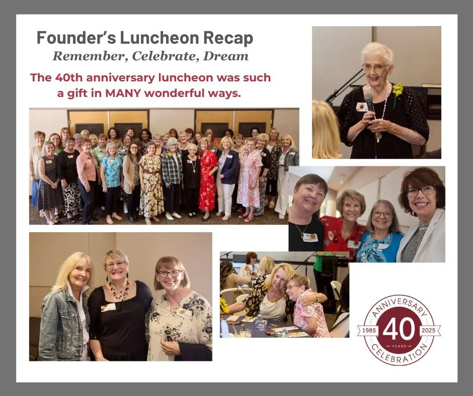 Founders' Luncheon Recap
Remember, Celebrate, Dream

The 40th anniversary luncheon was such a gift in MANY wonderful ways. We hugged friends we hadn&rsquo;t seen in decades, heard stories of God&rsquo;s faithfulness from Susan Kimes (founder and firs