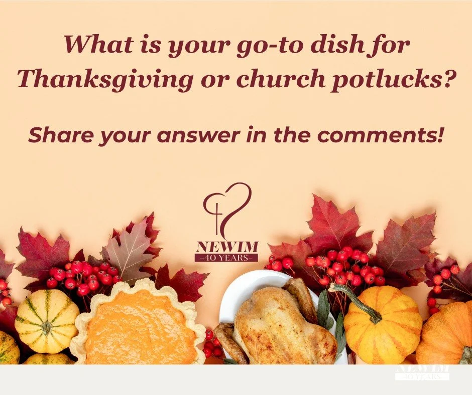 What is your go-to dish for Holiday or church potlucks? Share your answer in the comments!

#newim #newimconnects #thanksgiving