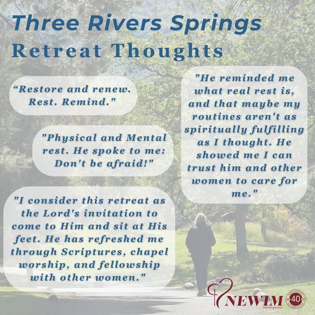 Join us for The Springs. Consider whether the Lord is inviting you to step away and spend time with him&mdash;February 2-4, 2026 (in Santa Cruz) or at one of the other retreat locations (Three Rivers, CA, Phoenix, or Atlanta)? 

https://www.newim.org