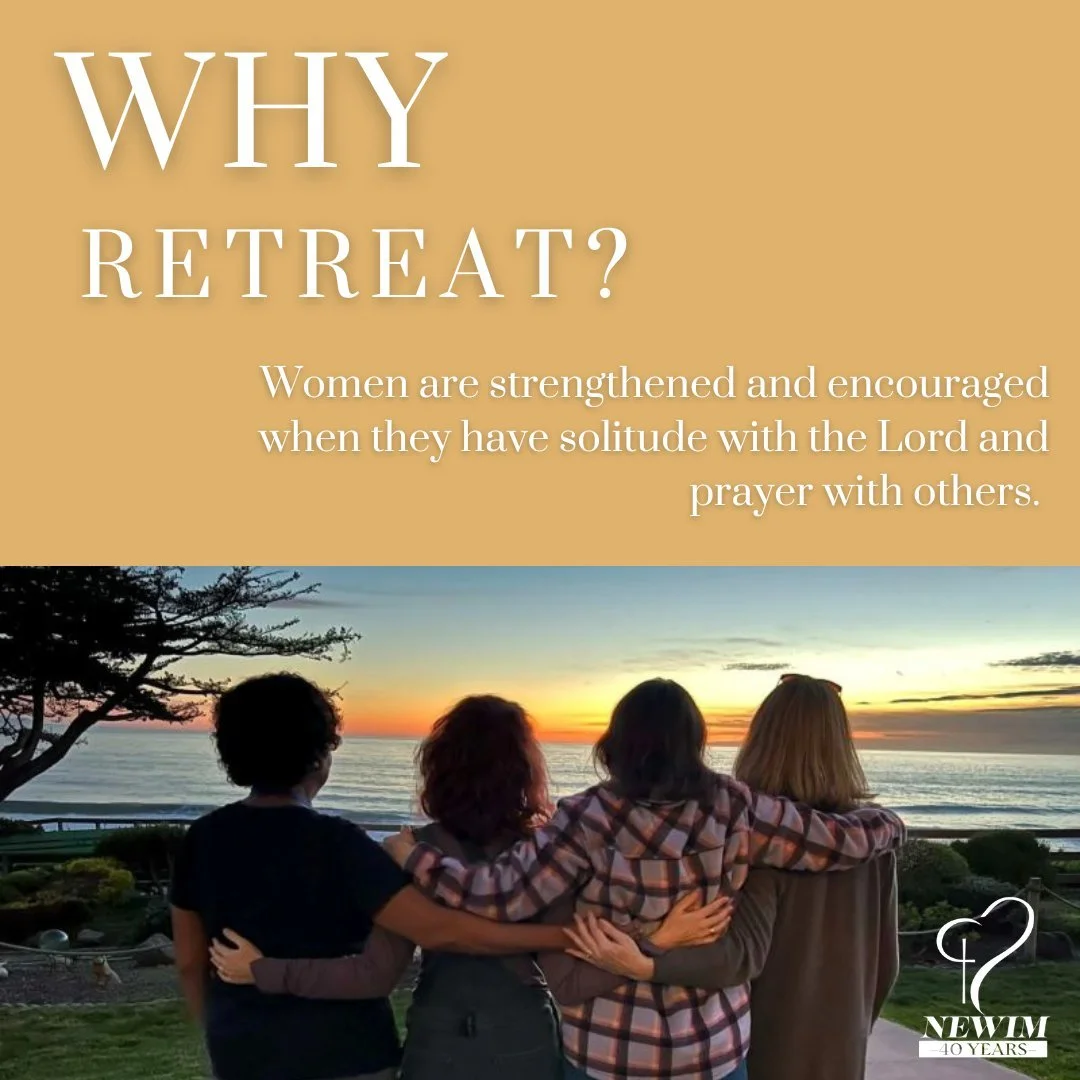 Why Retreat?  Women are strengthened and encouraged when they have solitude with the Lord and prayer with others.  Learn about upcoming retreats - https://www.newim.org/retreat-overview

#newim #newimconnects