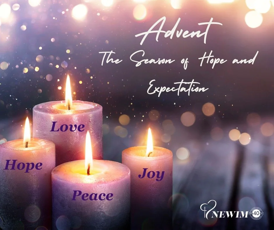 Advent, the season of hope and expectation; Hope, Peace, Joy, Love. The first day of Advent is tomorrow, Sunday, November 30. 

See NEWIM's website for Advent  devotionals. https://www.newim.org/advent?rq=advent

#newim #newimconnects #advent