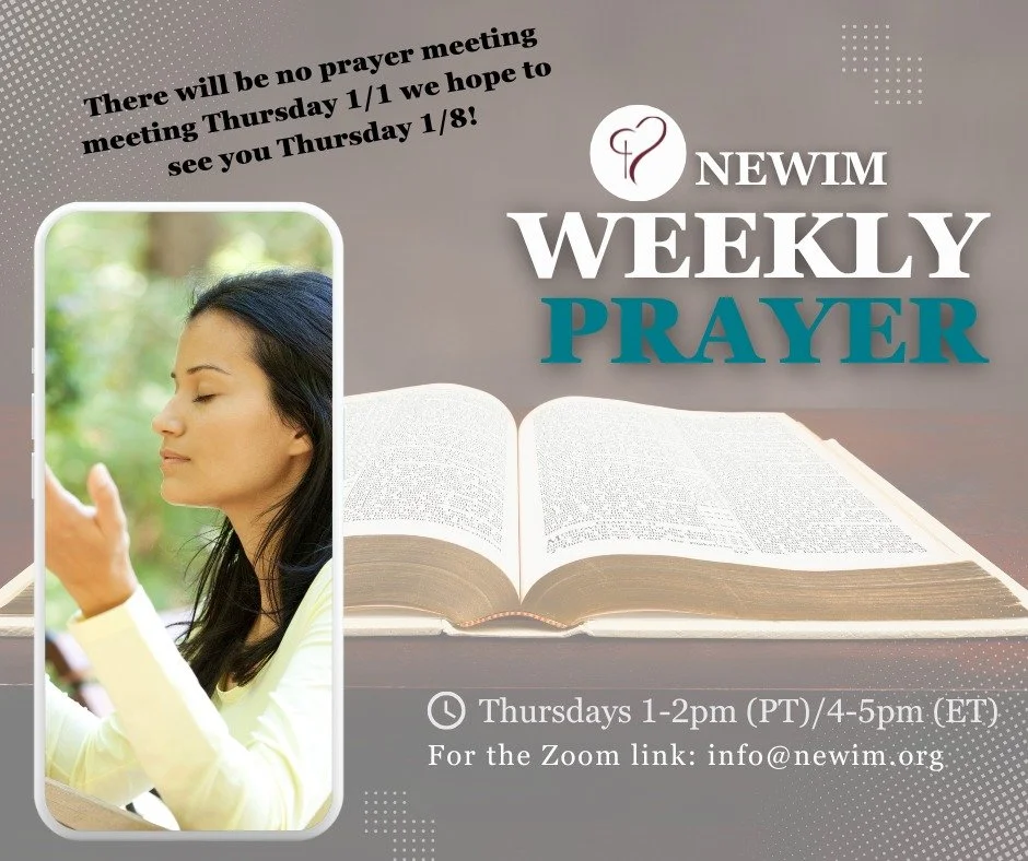 We host a weekly online prayer gathering for Christian women who would like to join us Thursdays from 1-2 pm (PT)/4-5pm (ET) on zoom.  We will not be meeting this Thursday, 1/1, but hope to see you on Thursday, 1/8!
To maintain best security practice