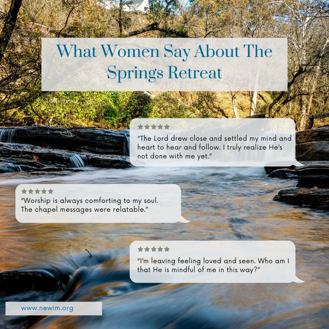 What women say about the Springs Retreats.  www.newim.org

#newim #newimconnects