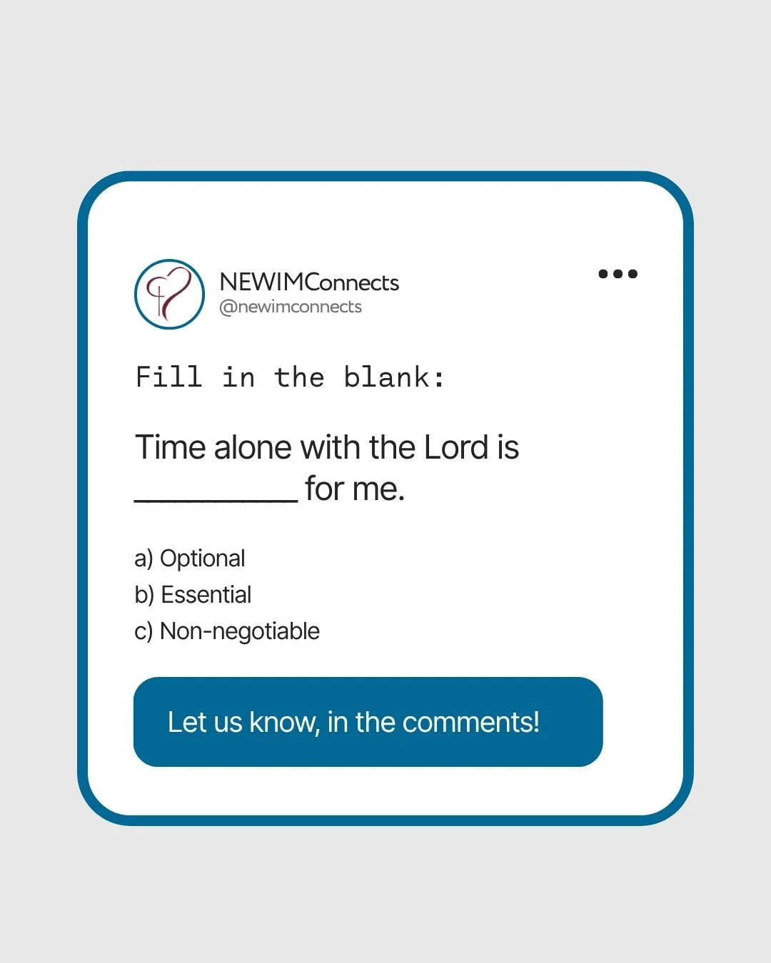 Is time alone with the Lord a priority for you? How do you make it happen?

#newimconnects