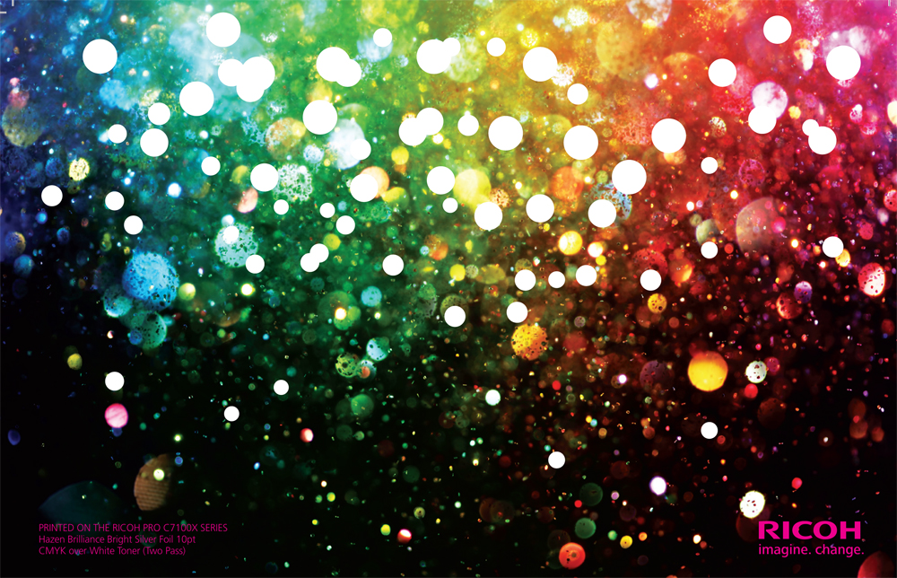 Beauty Image - Sparkles Demonstrates Metallic effect by masking substrate with a White Toner base layer. Suggested Media: Silver or Gold Foil, 10pt Output: 12”x18” and trim Process: 2-Pass, CMYK over White Toner