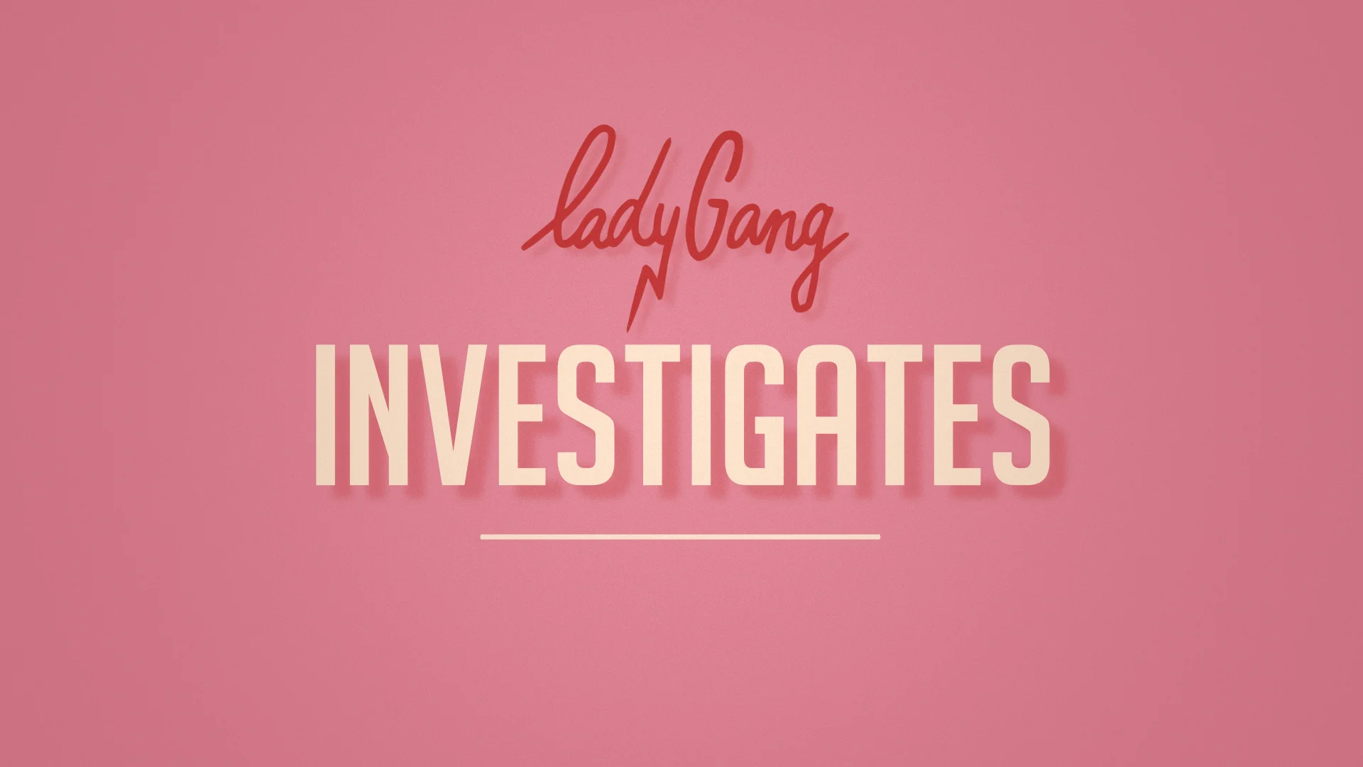 LadyGang_Styleframes_Investigates_04 (0-00-00-00)f.jpg
