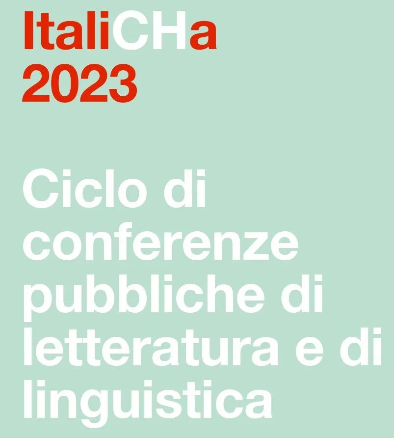 ItaliCHa 2023: prende il via il 13 aprile il ciclo di conferenze di letteratura e di linguistica