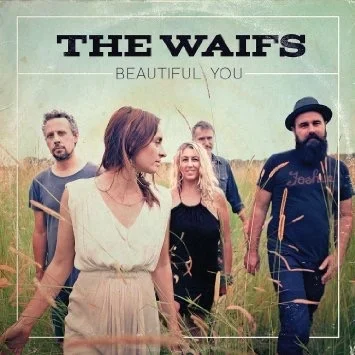 Artist The Waifs Release Title Beautiful You Date 14 August 2015 Producer/Mixer Nick DiDia