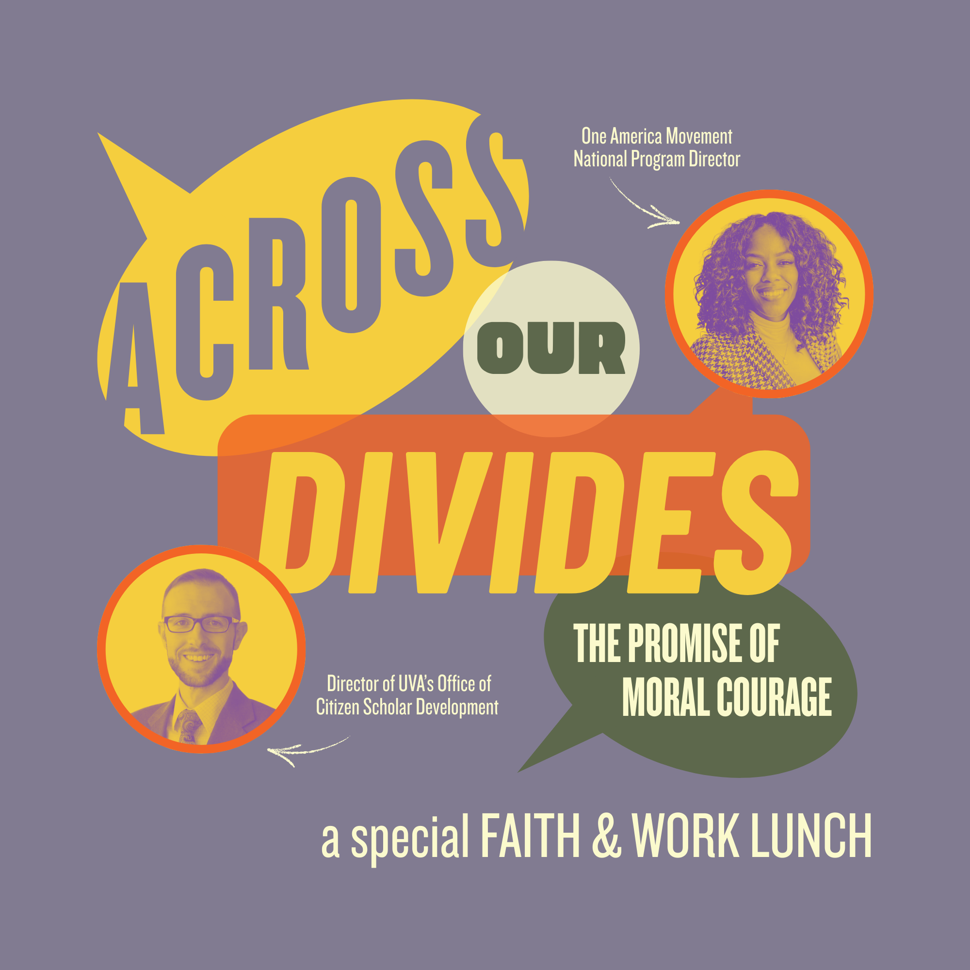 Across our Divides: The Promise of Moral Courage (Faith &amp; Work Lunch)