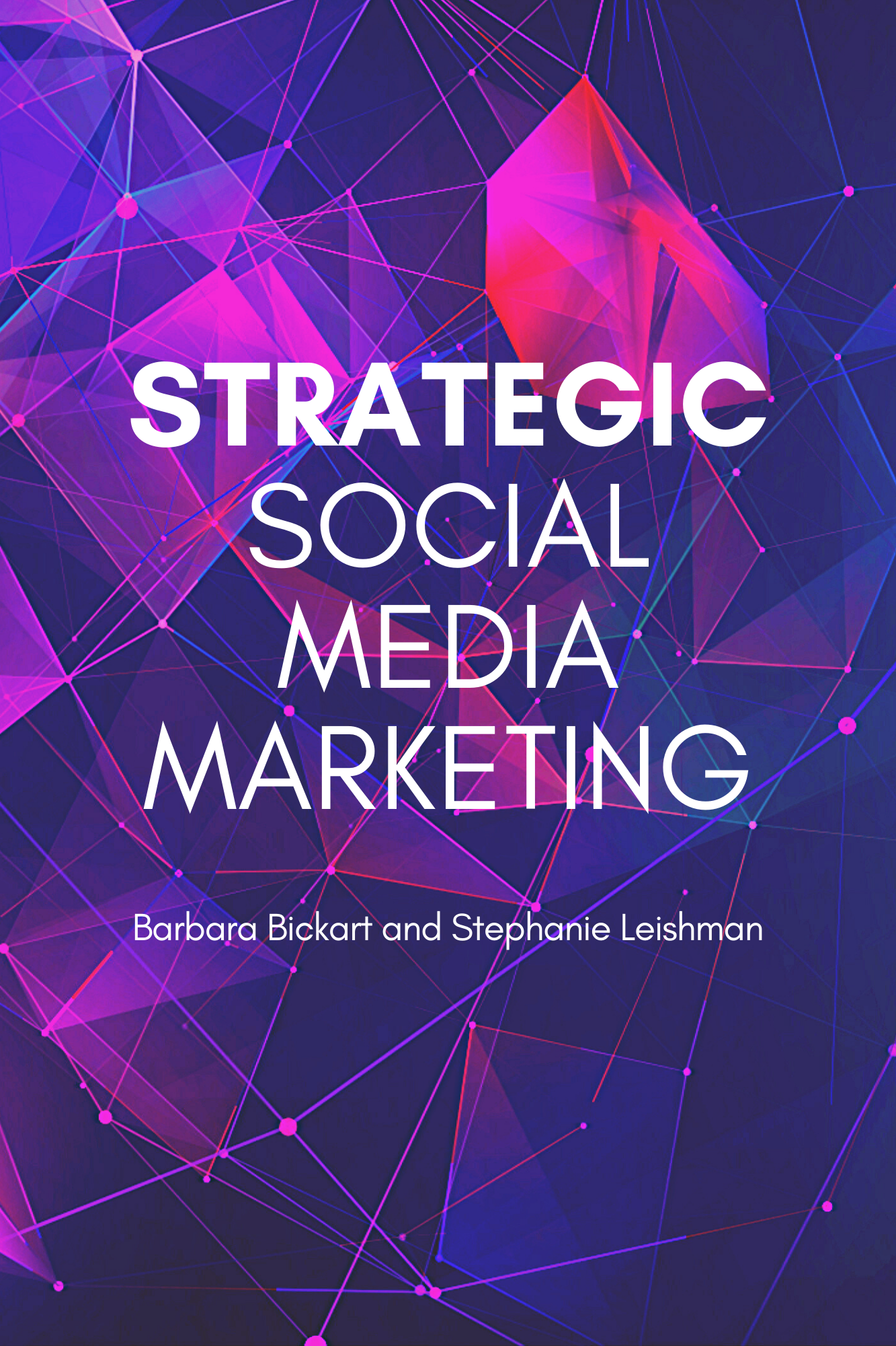 Strategic Social Media Marketing