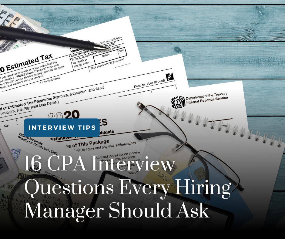 16 CPA Interview Questions Every Hiring Manager Should Ask