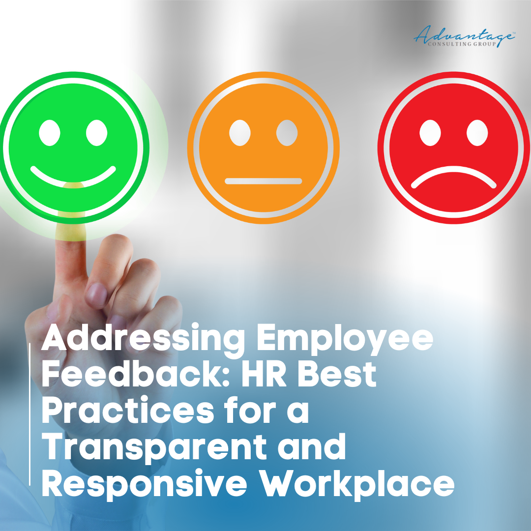 Addressing Employee Feedback: HR Best Practices for a Transparent and Responsive Workplace