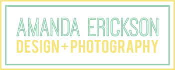 AMANDA ERICKSON DESIGN + PHOTOGRAPHY