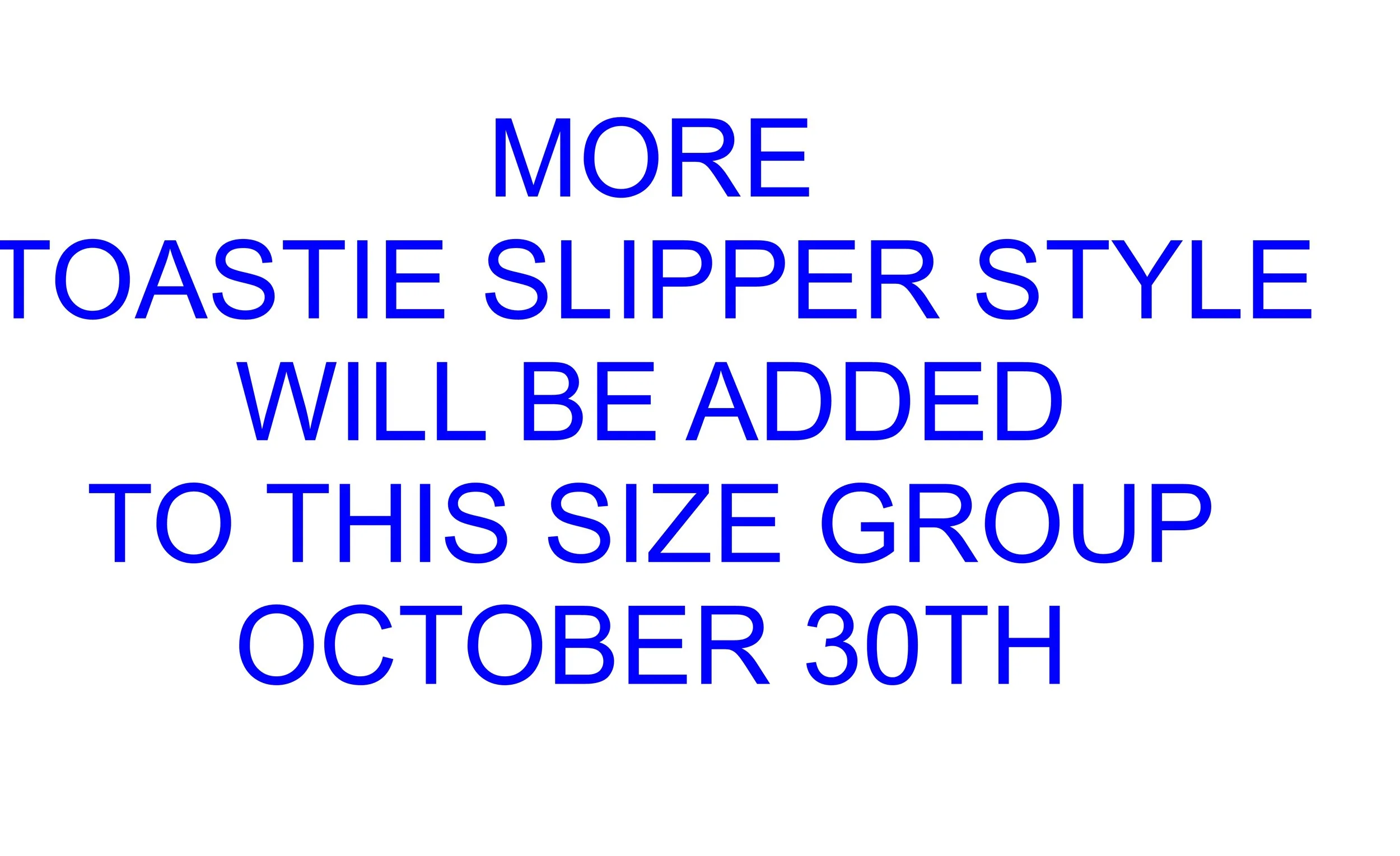 TOASTIE SLIPPER ADDITION NOTICE.jpg