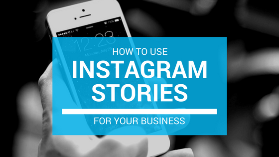 How to Use Instagram Stories for Your Business — Magnificent Marketing ...
