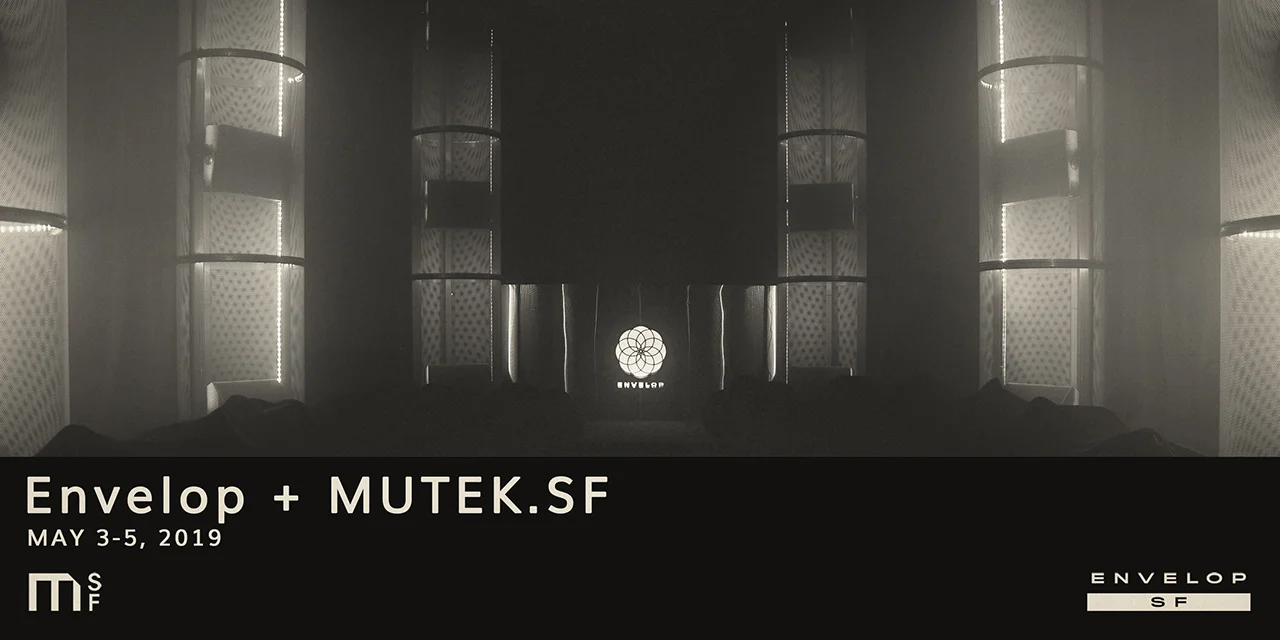 201905_mutek-sf--envelop_v3.0_main.jpg