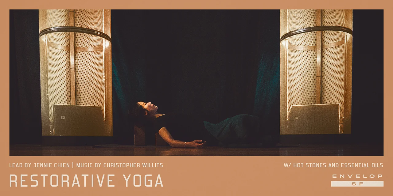 Envelop Restorative Yoga Sun July 21, 2019 | At Envelop SF