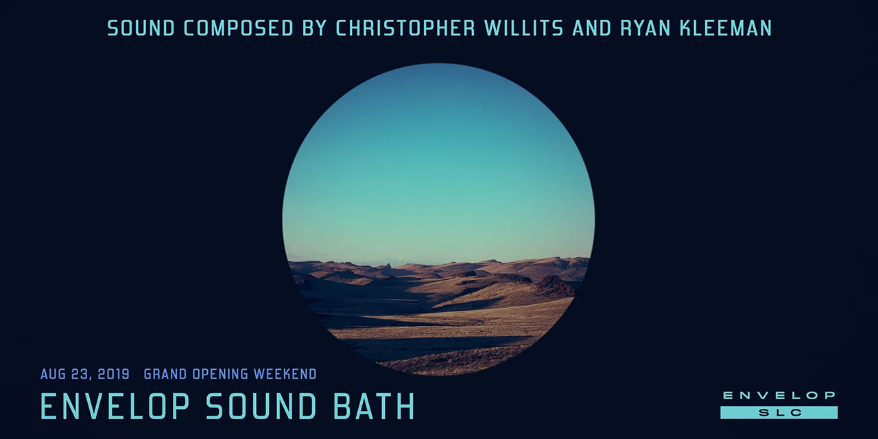 (Envelop SLC) Envelop Sound Bath Fri Aug 23, 2019 | At Envelop SLC