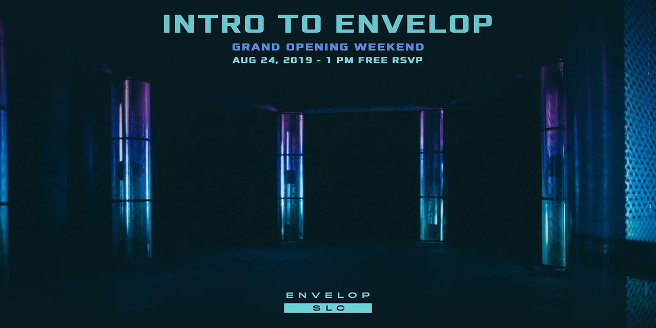 (Envelop SLC) Intro to Envelop - Free w/ RSVP Sat Aug 24, 2019 | At Envelop SLC