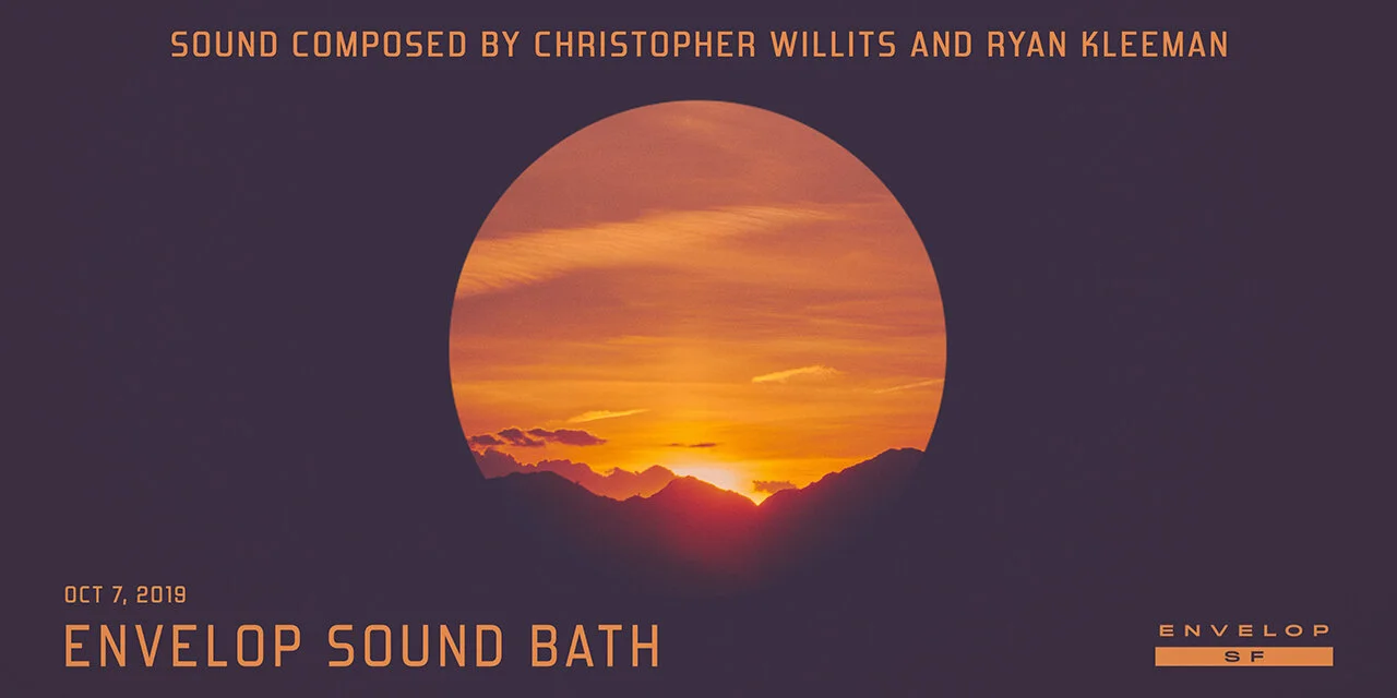 Envelop Sound Bath Mon October 7, 2019 | At Envelop SF