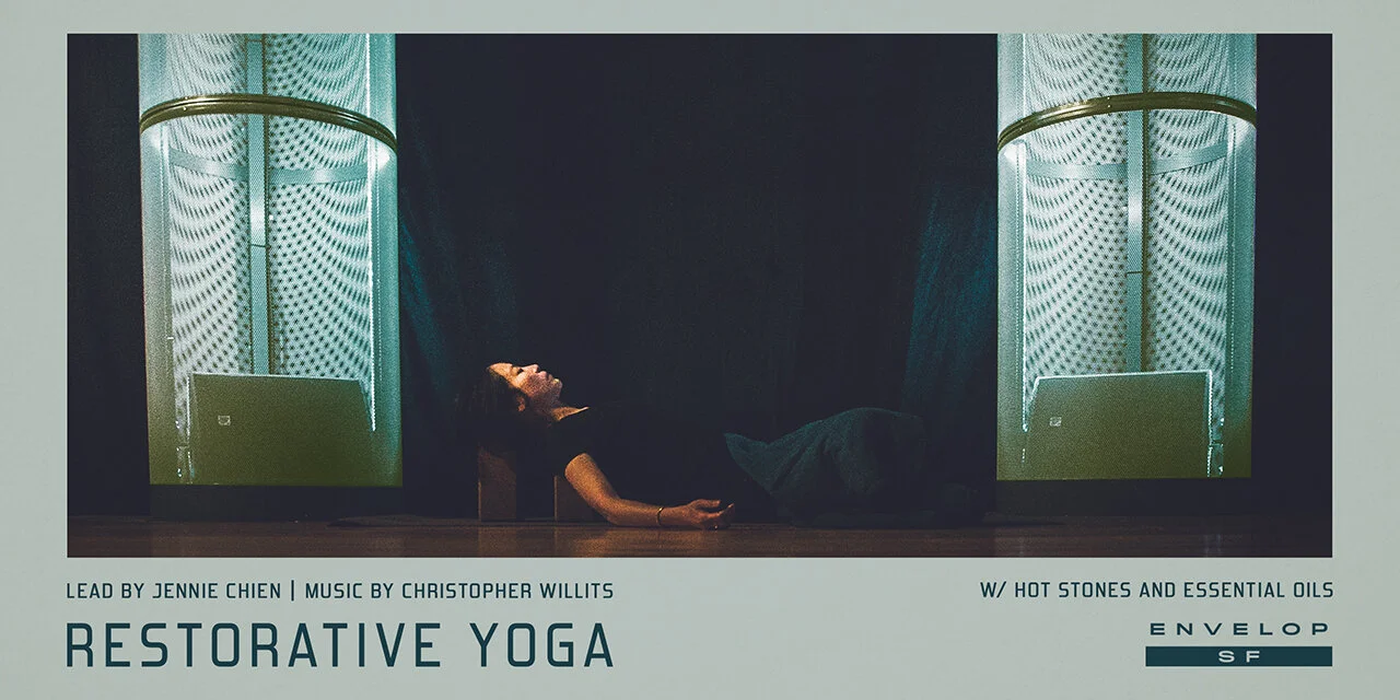 Envelop Restorative Yoga Sun October 13, 2019 | At Envelop SF