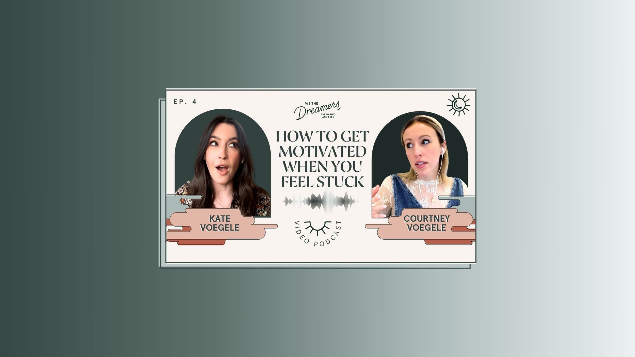 How To Get Motivated When You Feel Stuck | We The Dreamers Podcast - Episode 4