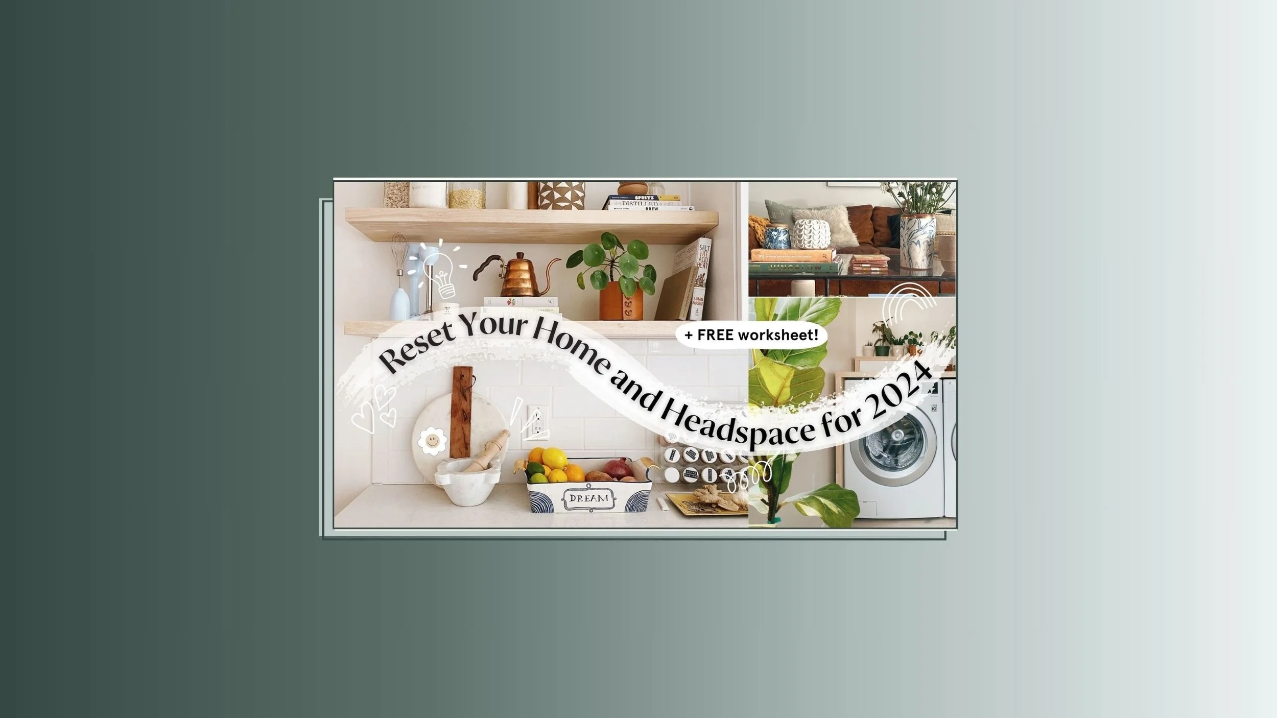 How To Reset Your Home and Headspace for 2024 -  4 Steps to Reclaim Your Space & Sanity (+FREE Notion template)