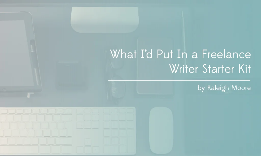  The Starter Kit for Freelance Writers